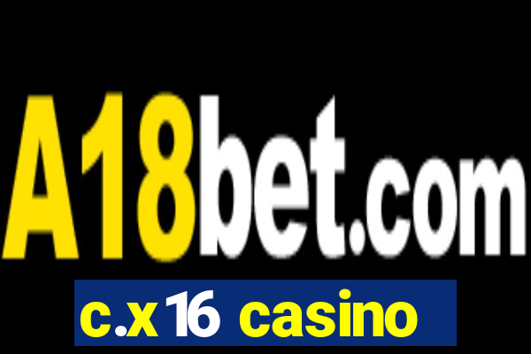 c.x16 casino